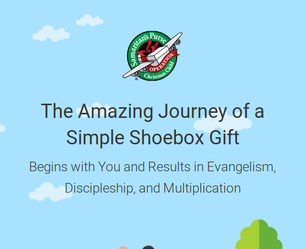 The Amazing Journey of a Shoebox Gift Begins with You and Results in Evangelism, Discipleship, and Multiplication.